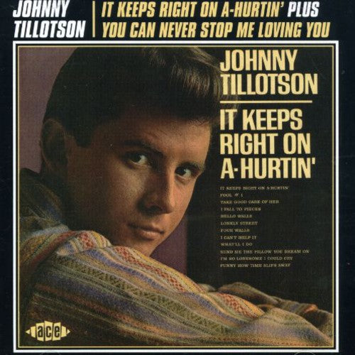 Tillotson, Johnny: It Keeps Right On-Hurtin/You Can Never Stop Me Loving You