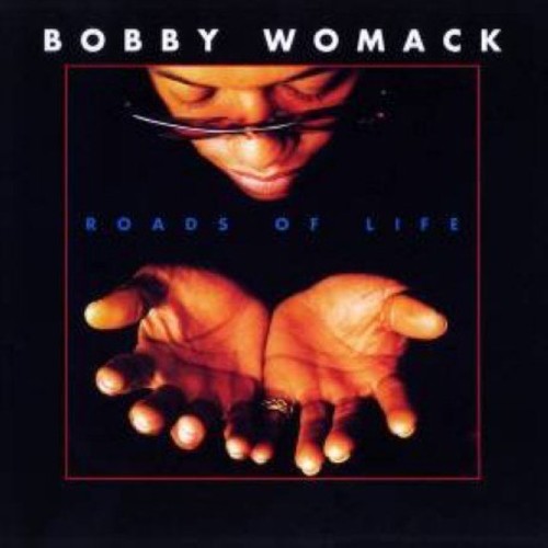 Womack, Bobby: Roads of Life