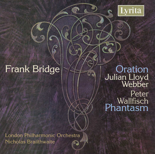 Bridge / Webber / Wallfisch / Lpo / Braithwaite: Oration & Phantasm