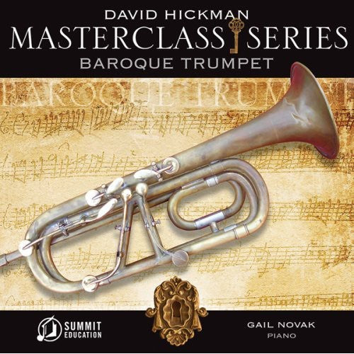 Hickman, David / Novak, Gail: Masterclass Series: Baroque Trumpet