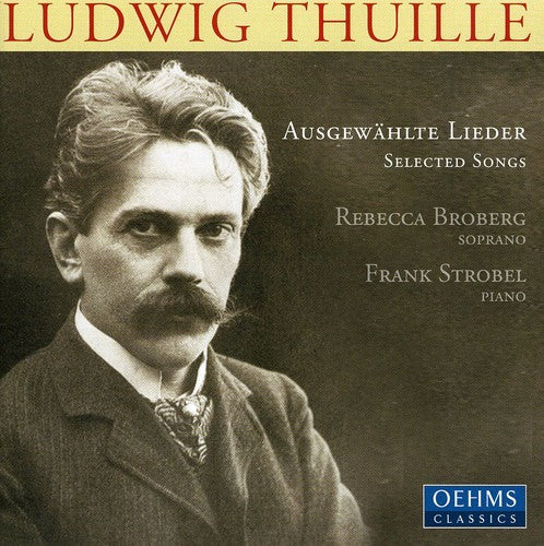 Thuille / Broberg / Strobel: Selected Lieder