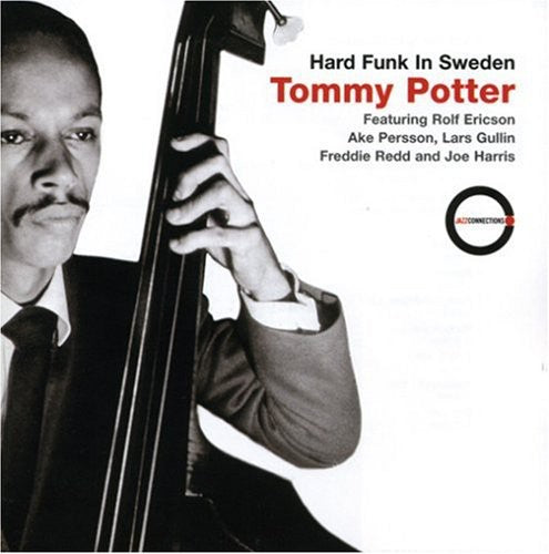 Potter, Tommy: Hard Funk in Sweden