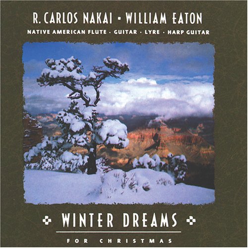 Nakai, R Carlos / Eaton, William: Winter Dreams for Christmas