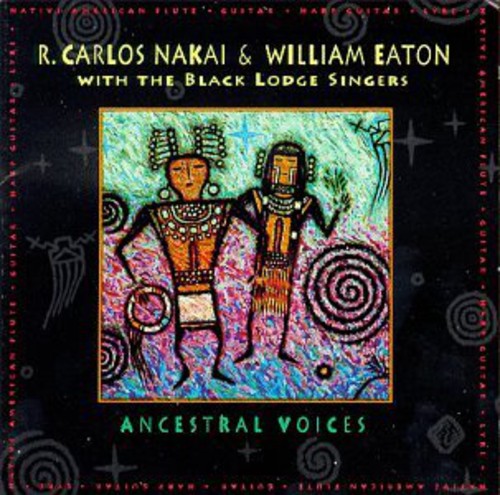 Nakai, R Carlos / Eaton, William: Ancestral Voices