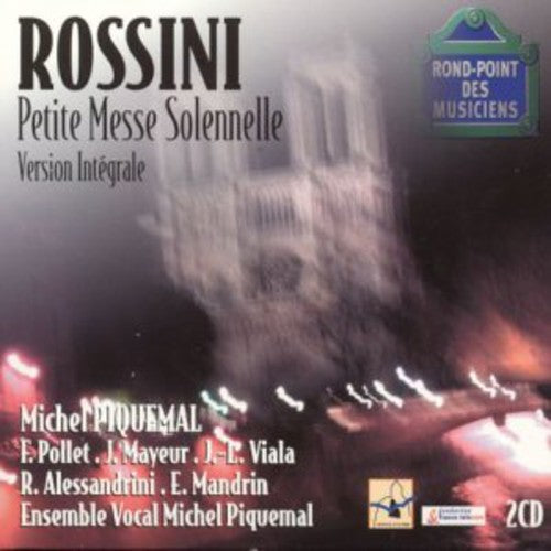 Rossini / Viala / Ensbl Vocal Michel Piquemal: Rossini: Petite Messe Solennelle