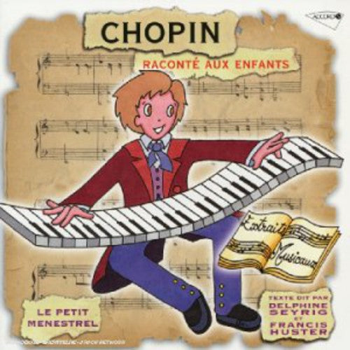 Chopin / Huster, Francis: Chopin: Raconte Aux Enfants