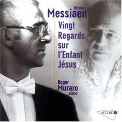 Messiaen / Muraro, Roger: Messiaen: Vingt Regards Sur L'enfant Jesus
