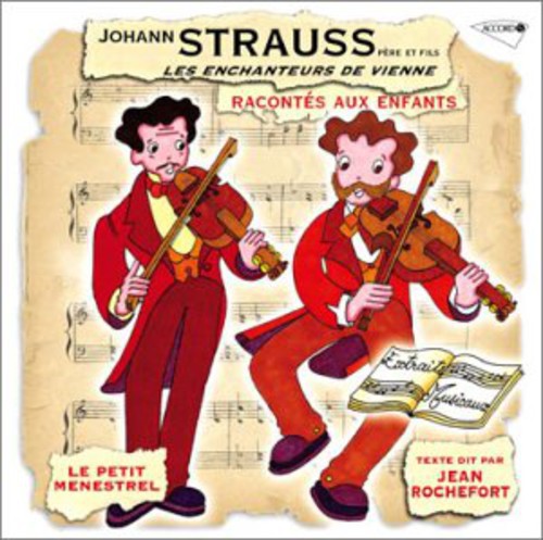 Strauss J / Rochefort, Jean / Le Petit Menstrel: Strauss J: Pere Et Fils Raconte Aux Enfants