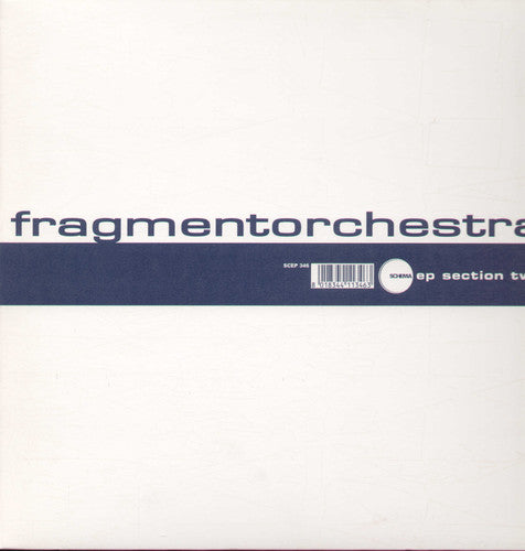 Fragment Orchestra: Section Two