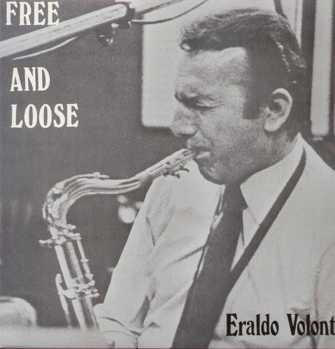 Volonte, Eraldo: Free & Loose