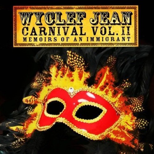 Jean, Wyclef: Wyclef : Vol. 2-Carnival (Memoirs of An Immigrant)