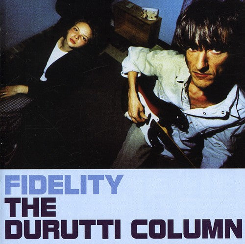 Durutti Column: The Fidelity