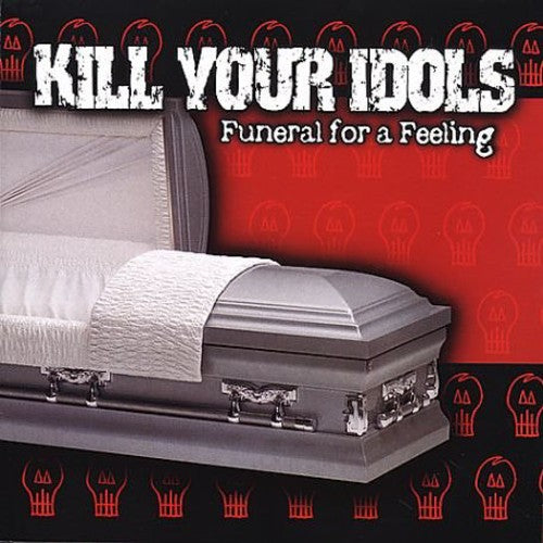 Kill Your Idols: Duneral for a Feeling