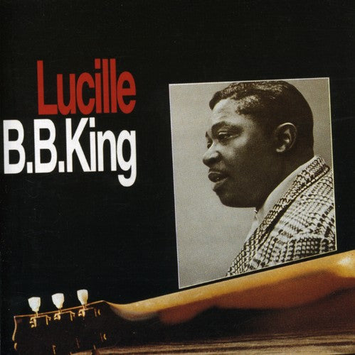 King, B.B.: Lucille