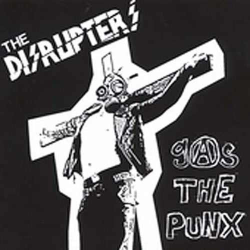 Disrupters: Gas the Punx