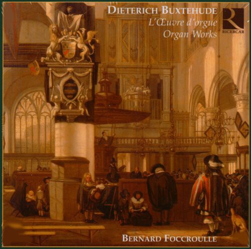 Buxtehude / Foccroulle: Organ Works