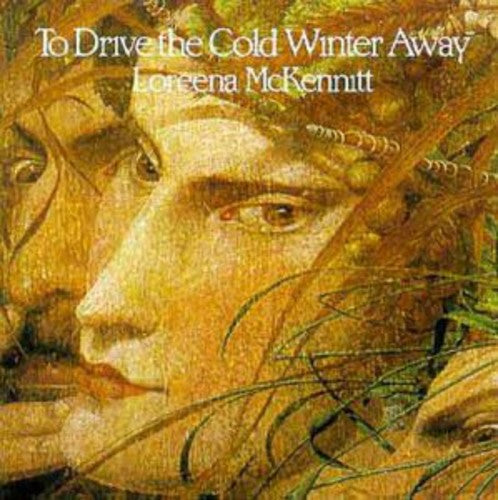 McKennitt, Loreena: To Drive the Cold Winter Away