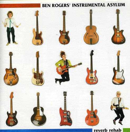 Rogers, Ben Instrumental Asylum: Reverb Rehab