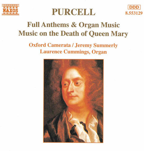 Purcell / Cummings / Summerly: Full Anthems & Organ Music