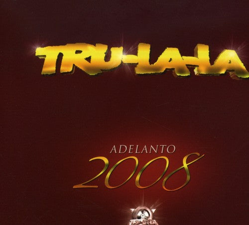 Tru La La: Adelanto 2008