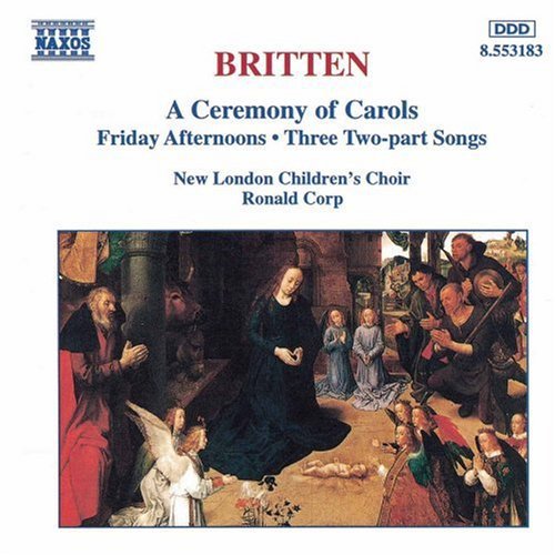 Britten / Wells / Kanga / Corp / Nlcc: Ceremony of Carols