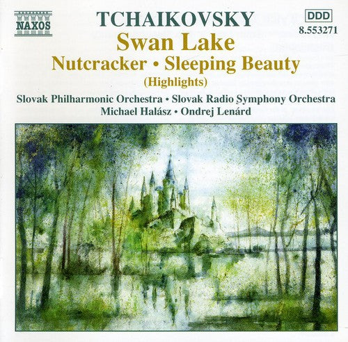 Tchaikovsky / Halasz / Slovak Philharmonic: Nutcracker Swan Lake & Sleeping Beauty Highlights