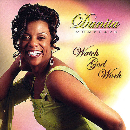 Mumphard, Danita: Watch God Work