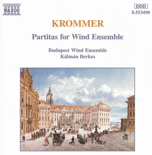 Krommer / Berkes / Budapest Wind Ensemble: Partitas for Wind Ensemble 1