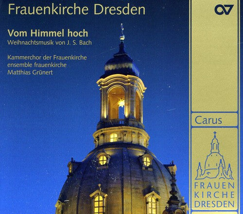 Bach, J.S. / Kammerchor Der Frauenkirche / Grunert: Christmas Music By J.S. Bach