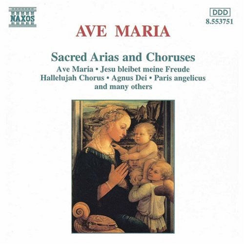 Schubert / Donizetti / Handel / Mozart / Giordani: Ave Maria: Sacred Arias & Choruses