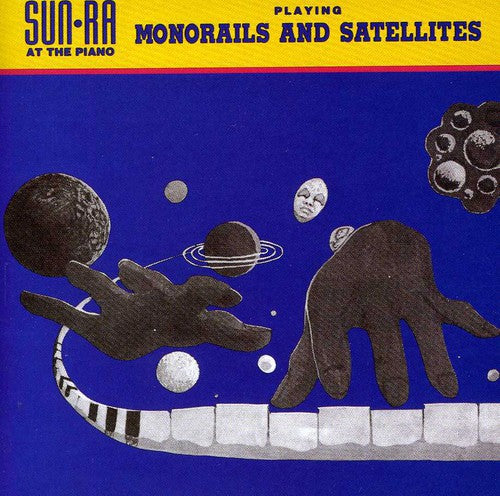 Sun Ra: Monorails & Satellites