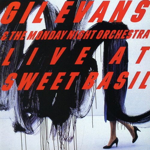 Evans, Gil & Monday Night Orchestra: Live At Sweet Basil, Vol. 1