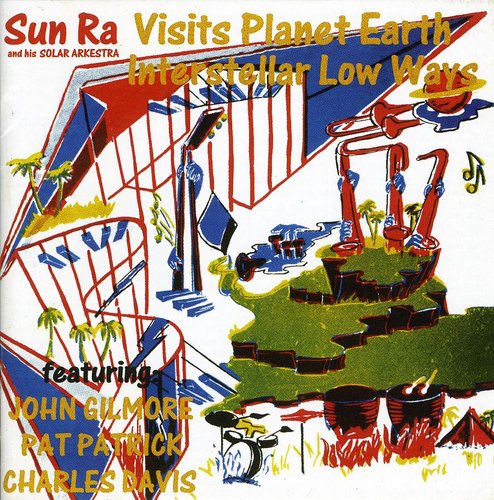 Sun Ra: Visits Planet Earth / Intersteller Low Ways