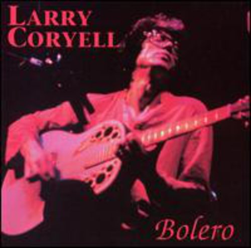 Coryell, Larry: Bolero