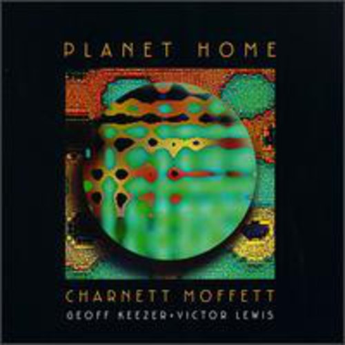 Moffett, Charnett: Planet Home
