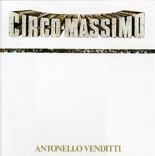 Venditti, Antonello: Circo Massimo