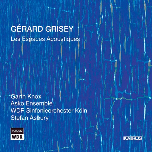 Grisey / Asbury / Wdr Sinfonieorchester Koln: Les Espaces Acoustiques