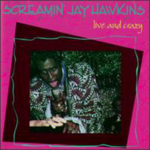 Hawkins, Jay: Live & Crazy