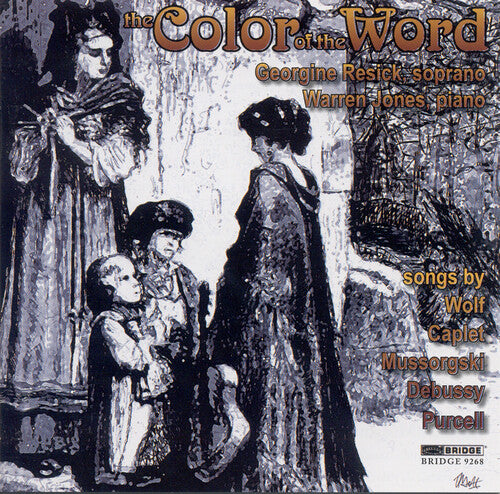 Wolf / Debussy / Mussorgski / Resick / Jones: Color of the Word