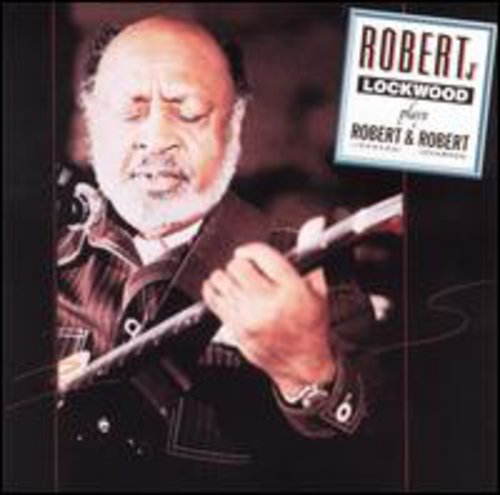 Lockwood Jr, Robert: Play Robert & Robert