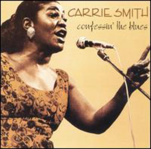 Smith, Carrie: Confessin the Blues
