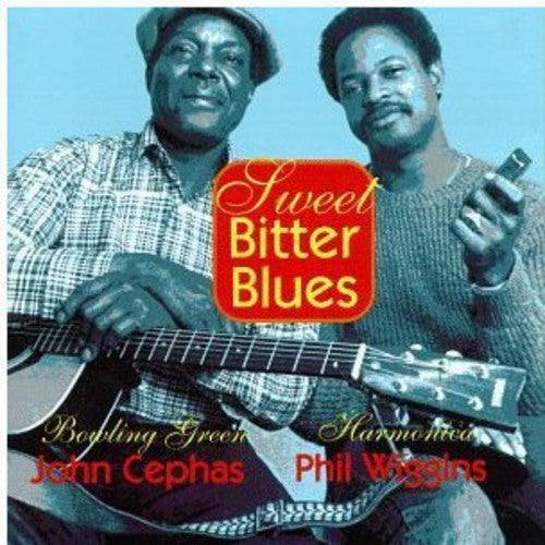 Cephas, John / Wiggins, Phil: Sweet Bitter Blues