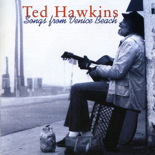 Hawkins, Ted: Songs from Venice Beach