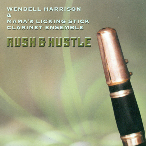 Harrison, Wendell / Mama's Licking Stick: Rush & Hustle