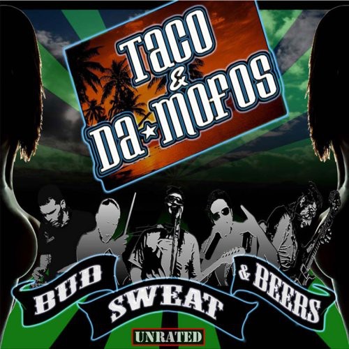 Taco & Da Mofos: Bud Sweat & Beers