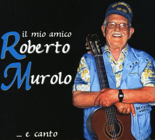 Murolo, Roberto: Il Mio Amico Roberto Murolo E Canto