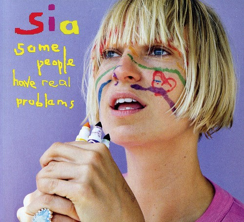 Sia: Some People Have Real Problems