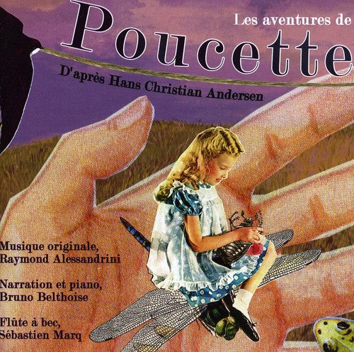 Andersen / Alessandrini / Belthoise: Les Aventures De Poucette