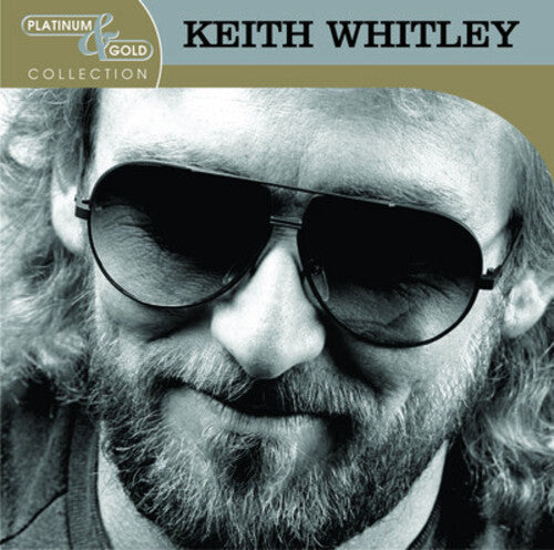 Whitley, Keith: Platinum & Gold Collection