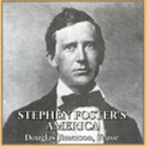 Jimerson, Douglas: Stephen Foster's America